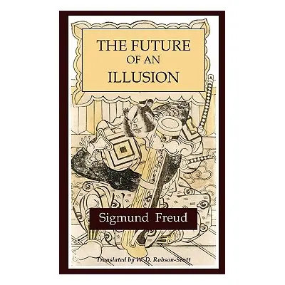 "The Future of an Illusion" - "" ("Freud Sigmund")(Paperback)