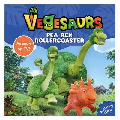 "Vegesaurs: Pea-Rex Rollercoaster" - "Based on the hit CBeebies series" ("Books Macmillan Childr