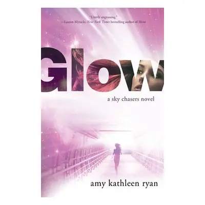 "Glow" - "" ("Ryan Amy Kathleen")(Paperback)