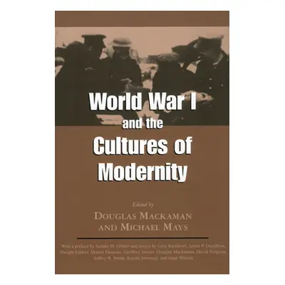 "World War I and the Cultures of Modernity" - "" ("Mackaman Douglas")(Paperback)