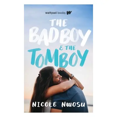 "The Bad Boy and the Tomboy" - "" ("Nwosu Nicole")(Paperback)