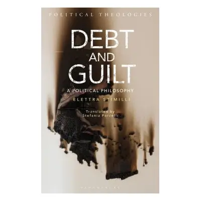 "Debt and Guilt: A Political Philosophy" - "" ("Stimilli Elettra")(Paperback)