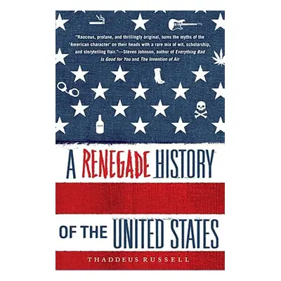 "A Renegade History of the United States" - "" ("Russell Thaddeus")(Paperback)