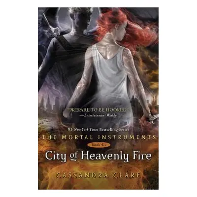 "City of Heavenly Fire, 6" - "" ("Clare Cassandra")(Pevná vazba)