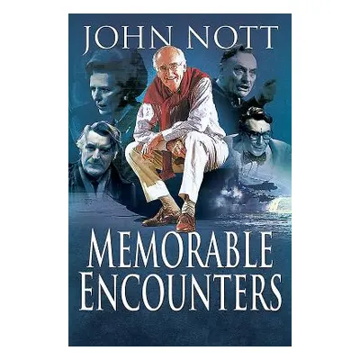 "Memorable Encounters" - "" ("Nott John")(Pevná vazba)