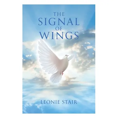 "The Signal of Wings" - "" ("Stair Leonie")(Paperback)