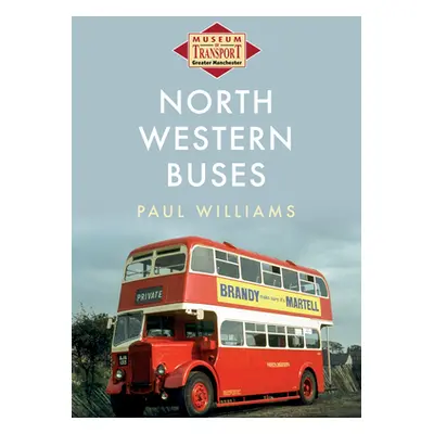 "North Western Buses" - "" ("Williams Paul")(Paperback)