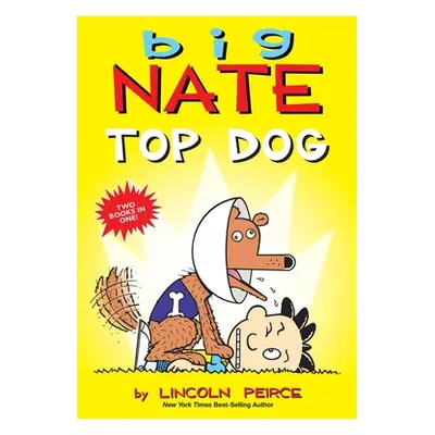 "Big Nate: Top Dog: Two Books in One" - "" ("Peirce Lincoln")(Paperback)