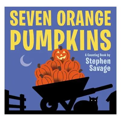 "Seven Orange Pumpkins Board Book" - "" ("Savage Stephen")(Board Books)