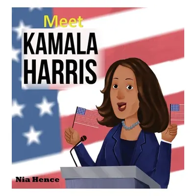 "Meet Kamala Harris" - "" ("Hence Nia")(Pevná vazba)