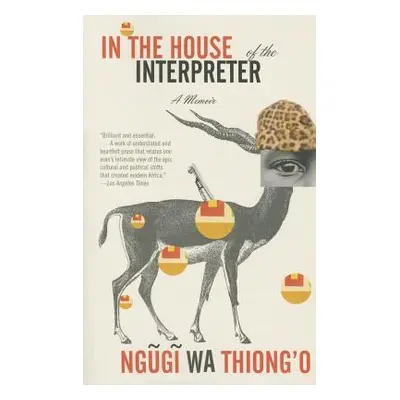 "In the House of the Interpreter: A Memoir" - "" ("Wa Thiong'o Ngugi")(Paperback)