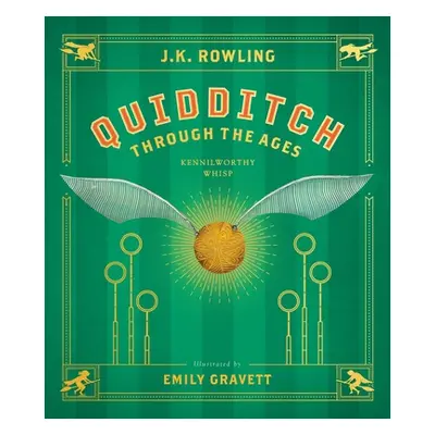 "Quidditch Through the Ages: The Illustrated Edition (Illustrated Edition)" - "" ("Rowling J. K.