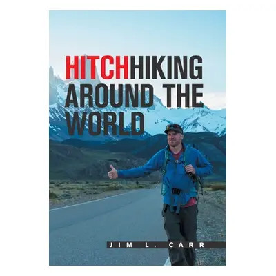 "Hitchhiking Around the World" - "" ("Carr Jim L.")(Pevná vazba)