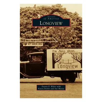 "Longview" - "" ("Weber Dennis P.")(Pevná vazba)