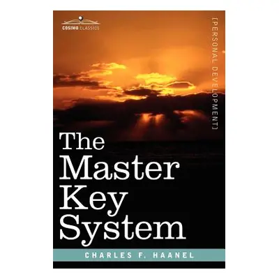 "The Master Key System" - "" ("Haanel Charles F.")(Paperback)