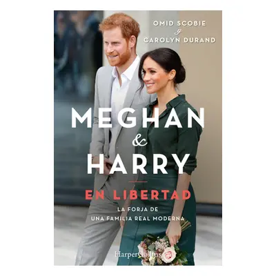 "Meghan Y Harry. En Libertad (Finding Freedom - Spanish Edition)" - "" ("Durand Carolyn")(Paperb