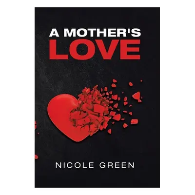 "A Mother's Love" - "" ("Green Nicole")(Pevná vazba)