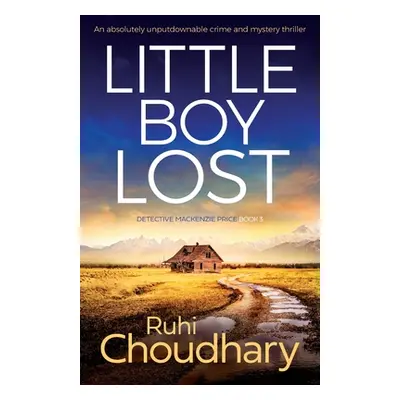 "Little Boy Lost: An absolutely unputdownable crime and mystery thriller" - "" ("Choudhary Ruhi"