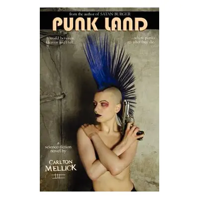 "Punk Land" - "" ("Mellick Carlton III")(Paperback)