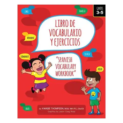 "Libro de Vocabulario y Ejercicios: Spanish Vocabulary Workbook" - "" ("Thompson Kwasie")(Paperb