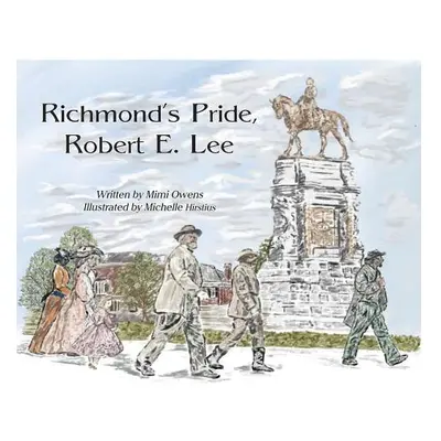 "Richmond's Pride, Robert E. Lee" - "" ("Owens Mimi")(Pevná vazba)