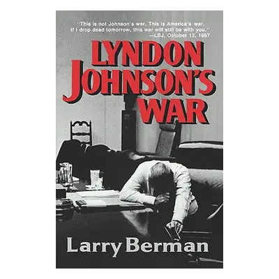 "Lyndon Johnson's War: The Road to Stalemate in Vietnam" - "" ("Berman Larry")(Paperback)