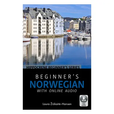 "Beginner's Norwegian with Online Audio" - "" ("Ziūkaite-Hansen Laura")(Paperback)