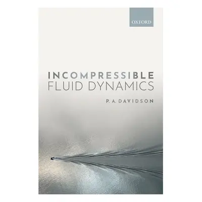 "Incompressible Fluid Dynamics" - "" ("Davidson P. A.")(Paperback)