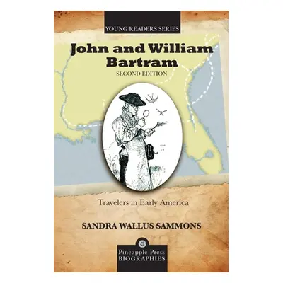 "John and William Bartram: Travelers in Early America" - "" ("Sammons Sandra Wallus")(Paperback)