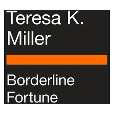 "Borderline Fortune" - "" ("Miller Teresa K.")(Paperback)