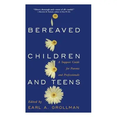 "Bereaved Children: A Support Guide for Parents and Professionals" - "" ("Grollman Earl a.")(Pap