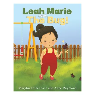 "Leah Marie and the Bug!" - "" ("Leinenbach Marylin")(Paperback)