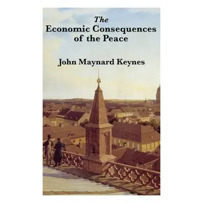 "The Economic Consequences of the Peace" - "" ("Keynes John Maynard")(Pevná vazba)