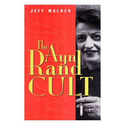 "Ayn Rand Cult" - "" ("Walker Jeff")(Paperback)