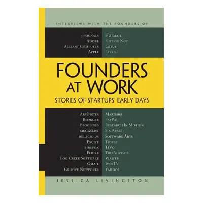 "Founders at Work: Stories of Startups' Early Days" - "" ("Livingston Jessica")(Paperback)