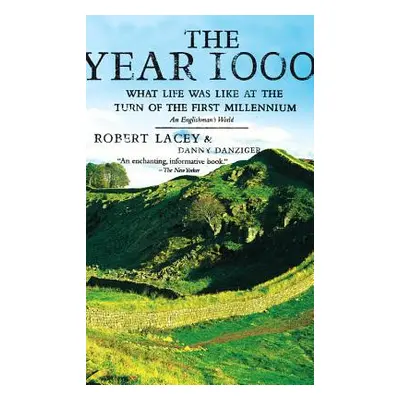 "The Year 1000: What Life Was Like at the Turn of the First Millennium: An Englishman's World" -