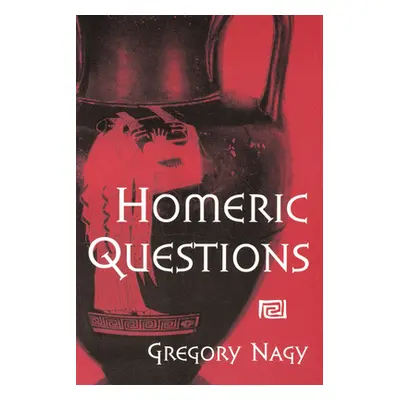 "Homeric Questions" - "" ("Nagy Gregory")(Paperback)