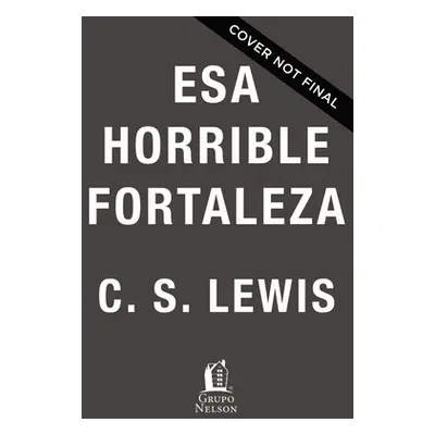 "ESA Horrible Fortaleza: Libro 3 de la Triloga Csmica" - "" ("Lewis C. S.")(Paperback)