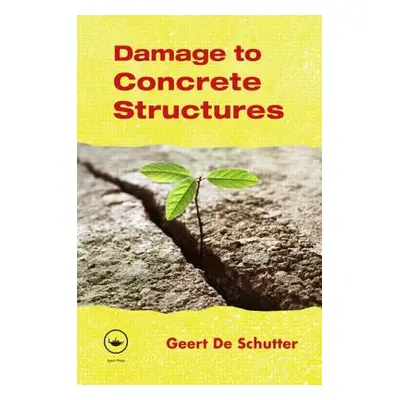 "Damage to Concrete Structures" - "" ("de Schutter Geert")(Paperback)