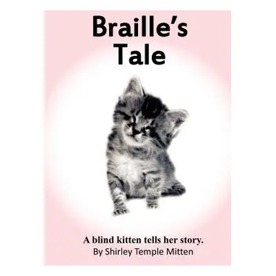 "Braille's Tale" - "" ("Mitten Shirley Temple")(Paperback)