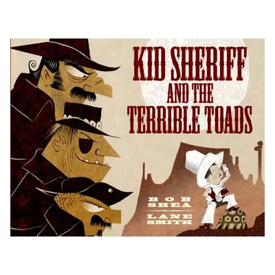 "Kid Sheriff and the Terrible Toads" - "" ("Shea Bob")(Pevná vazba)