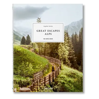 "Great Escapes Alps. the Hotel Book" - "" ("Taschen Angelika")(Pevná vazba)