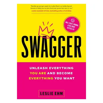 "Swagger: Unleash Everything You Are and Become Everything You Want" - "" ("Ehm Leslie")(Paperba