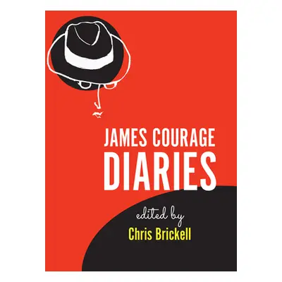 "James Courage Diaries" - "" ("Brickell Chris")(Paperback)