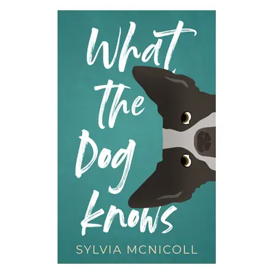 "What the Dog Knows" - "" ("McNicoll Sylvia")(Paperback)