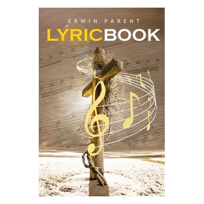 "Original Lyric Composition: A song of love, wisdom, and Christianity" - "" ("Parent Erwin")(Pap