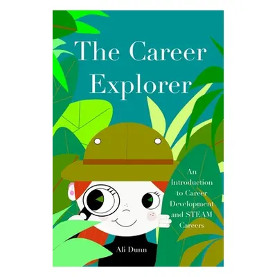 "The Career Explorer" - "" ("Dunn Ali")(Paperback)