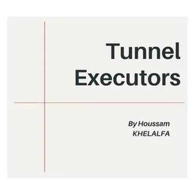 "Tunnel Executors" - "" ("Khelalfa Houssam")(Paperback)