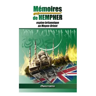 "Mmoires de Hempher, espion britannique au Moyen-Orient: et l'hostilit contre l'Islam" - "" ("He