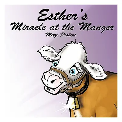 "Esther's Miracle at the Manger" - "" ("Probert Mitzi")(Paperback)